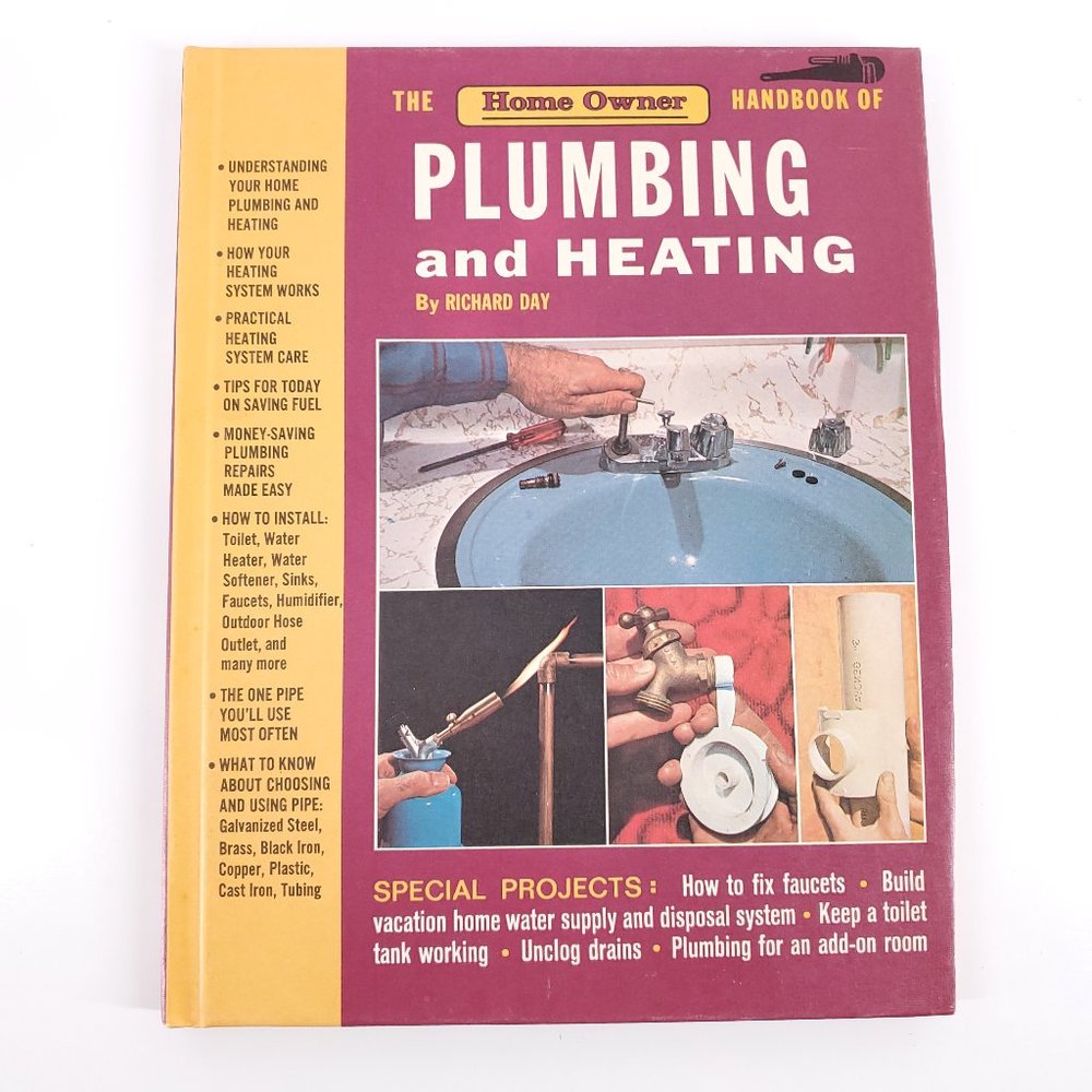 The Home Owner Handbook Of Plumbing and Heating by Richard Day